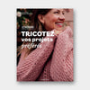 Tricotez vos Projets Préférés - Veronika Lindberg