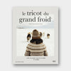 Le Tricot du Grand Froid - Weichien Chan