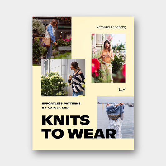Knits To Wear, Effortless Patterns - Veronika Lindberg