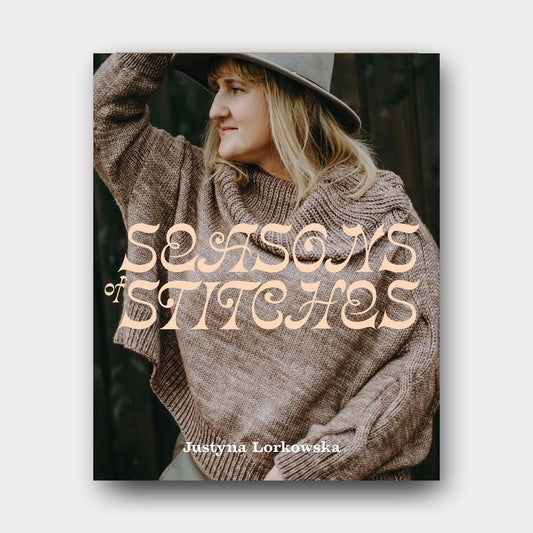Seasons of Stitches - Justyna Lorkowska