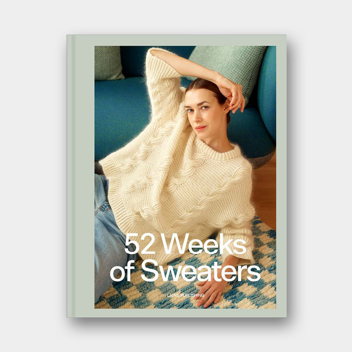52 Weeks of Sweaters - Laine Publishing