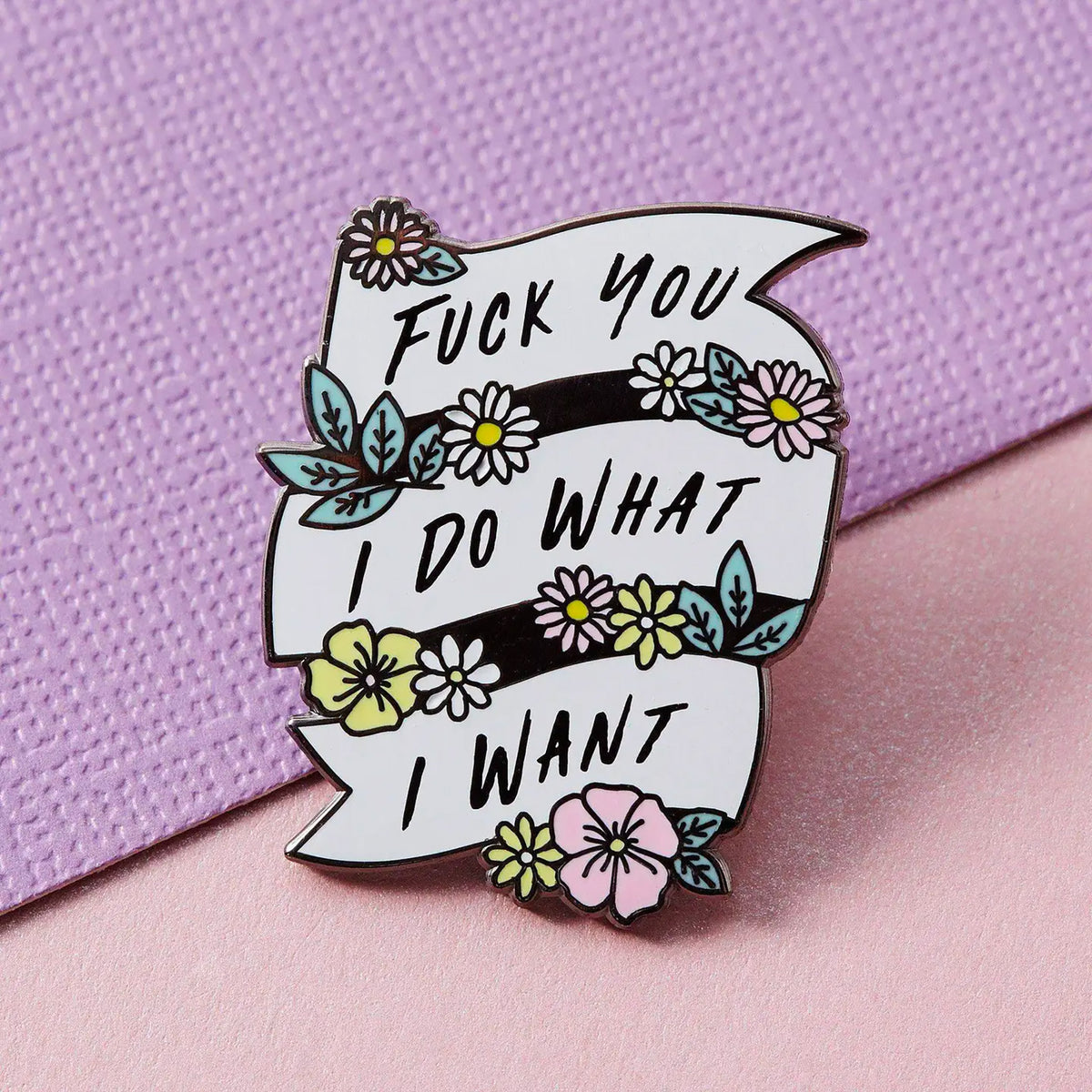 Pin's de Punky Pins modèle I Do What I Want